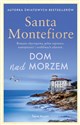 Dom nad morzem - Santa Montefiore