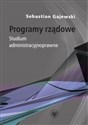 Programy rządowe. Studium administracyjnoprawne Canada Bookstore