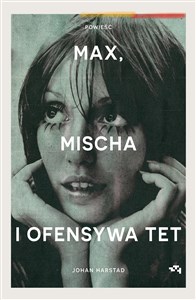 Max, Mischa i ofensywa Tet books in polish