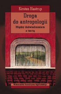 Droga do antropologii Między doświadczeniem a teorią books in polish