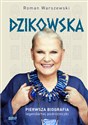 Dzikowska Pierwsza biografia legendarnej podróżniczki chicago polish bookstore