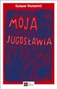 Moja Jugosławia buy polish books in Usa