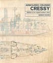 Armoured Cruiser Cressy Detailed in the Original Builders' Plans 