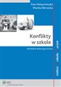 Konflikty w szkole Niezbędnik Aktywnego Rodzica - Ewa Maksymowska, Monika Werwicka