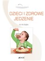 Zdrowie w pigułce Dzieci i zdrowe jedzenie to nie bajka - Francesca Ribezzi