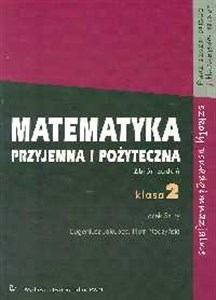 Matematyka przyjemna i pożyteczna 2 Zbiór zadań Szkoły ponadgimnazjalne Zakres podstawowy i rozszerzony books in polish