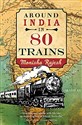 Around India in 80 Trains: One of the Independent's Top 10 Books about India online polish bookstore
