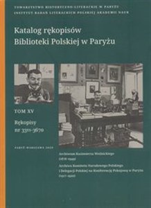 Katalog rękopisów Biblioteki Polskiej w Paryżu Tom XV Rękopisy nr 3311-3670 chicago polish bookstore