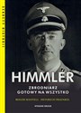 Himmler Zbrodniarz gotowy na wszystko  - Roger Manvell, Heinrich Fraenkel