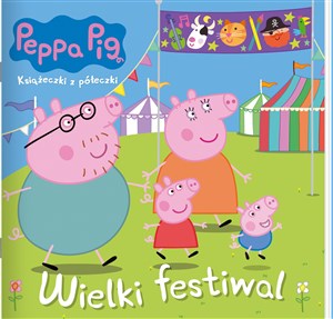 Peppa Pig Wielki festiwal  