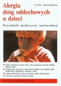 Alergia dróg oddechowych u dzieci Poradnik medycyny naturalnej  