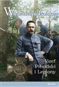 Wywalczyć Polskę Józef Piłsudski Legiony - Tomasz Stańczyk