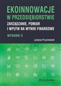 Ekoinnowacje w przedsiębiorstwie Zarządzanie, pomiar i wpływ na wyniki finansowe 