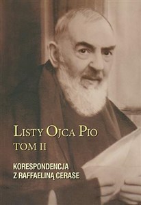 Listy Ojca Pio Korespondencja z Raffaeliną Cerase in polish