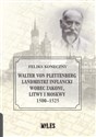 Walter von Plettenberg Landmistrz Inflancki wobec Zakonu, Litwy i Moskwy 1500-1525 Polish Books Canada