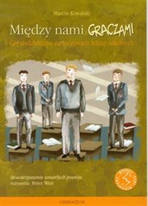 Między nami graczami Gra dydaktyczne na motywach lektur szkolnych Stowarzyszenie umarłych poetów  