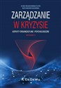Zarządzanie w kryzysie Aspekty organizacyjne i psychologiczne Polish bookstore