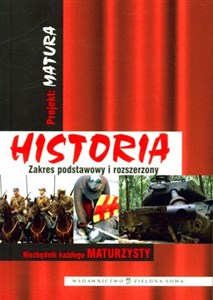 Projekt Matura Historia Zakres podstawowy i rozszerzony Niezbędnik każdego maturzysty Bookshop