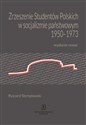Zrzeszenie Studentów Polskich w socjalizmie państwowym 1950-1973 Wydanie nowe - Ryszard Stemplowski Polish Books Canada