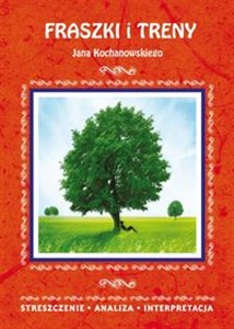 Fraszki i Treny Jana Kochanowskiego Streszczenie, analiza, interpretacja bookstore