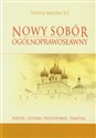 Nowy sobór ogólnoprawosławny Natura, Historia przygotowań, tematyka Polish bookstore