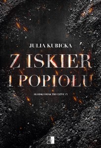 Słodki smak trucizny Tom 3 Z iskier i popiołów Bookshop