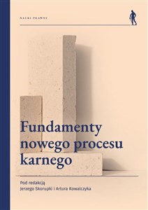 Fundamenty nowego procesu karnego   