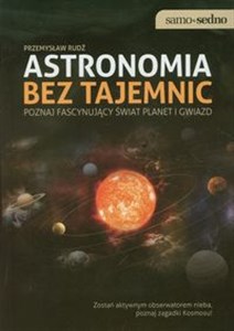 Astronomia bez tajemnic Poznaj fascynujący świat planet i gwiazd polish books in canada