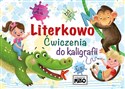 Literkowo. Ćwiczenia do kaligrafii  - Opracowanie zbiorowe