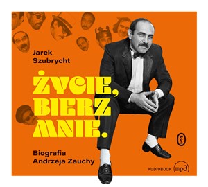 [Audiobook] Życie, bierz mnie Biografia Andrzeja Zauchy bookstore