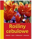 Rośliny cebulowe Sadzenie, cięcie, ściółkowanie, zimowanie Canada Bookstore