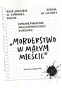 Morderstwo w małym mieście. Opowieść z czasów PRL to buy in Canada