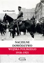 Naczelne Dowództwo Wojska Polskiego 1918-1921  - Lech Wyszczelski polish usa