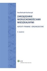 Zarządzanie nieruchomościami mieszkalnymi Aspekty prawne i organizacyjne online polish bookstore