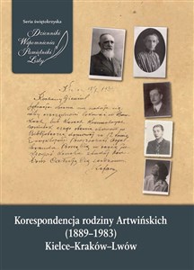 Korespondencja rodziny Artwińskich (1889-1983). Kielce–Kraków–Lwów in polish