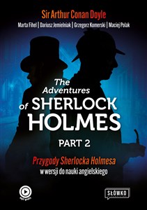 The Adventures of Sherlock Holmes Part 2 Ciąg dalszy przygód Sherlocka Holmesa w wersji do nauki angielskiego - Polish Bookstore USA