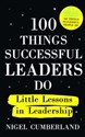 100 Things Successful Leaders do Little lessons in Leadership 