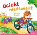 Uciekł niedźwiedź - Wiesław Drabik