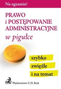 Prawo i postępowanie administracyjne w pigułce szybko, zwięźle i na temat books in polish