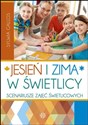 Jesień i zima w świetlicy Scenariusze zajęć świetlicowych Canada Bookstore