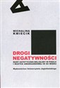 Drogi negatywności Nurt estetyczno-religijny w poezji i muzyce awangardowej w XX wieku Bookshop