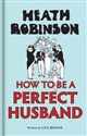 Heath Robinson How to be a Perfect Husband chicago polish bookstore