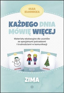 Każdego dnia mówię więcej Zima Materiały edukacyjne dla uczniów ze specjalnymi potrzebami i trudnościami w komunikacji pl online bookstore