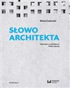 Słowo architekta. Opowieści o architekturze Polski Ludowej pl online bookstore