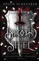 Blood & Steel An epic romantic fantasy - Helen Scheuerer