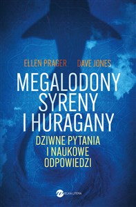 Megalodony, syreny i huragany Dziwne pytania i naukowe odpowiedzi to buy in USA