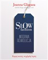 Slow fashion Modowa rewolucja  