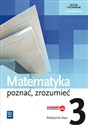 Matematyka Poznać zrozumieć 3 Podręcznik Zakres podstawowy Liceum technikum - Alina Przychoda, Monika Strawa, Zygmunt Łaszczyk