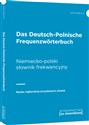 Das Deutsch-Polnische Frequenzworterbuch Niemiecko-polski słownik frekwencyjny Nauka najbardziej przydatnych słówek - Opracowanie Zbiorowe
