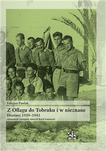 Z Oflagu do Tobruku i w nieznane Diariusz 1939-1943  